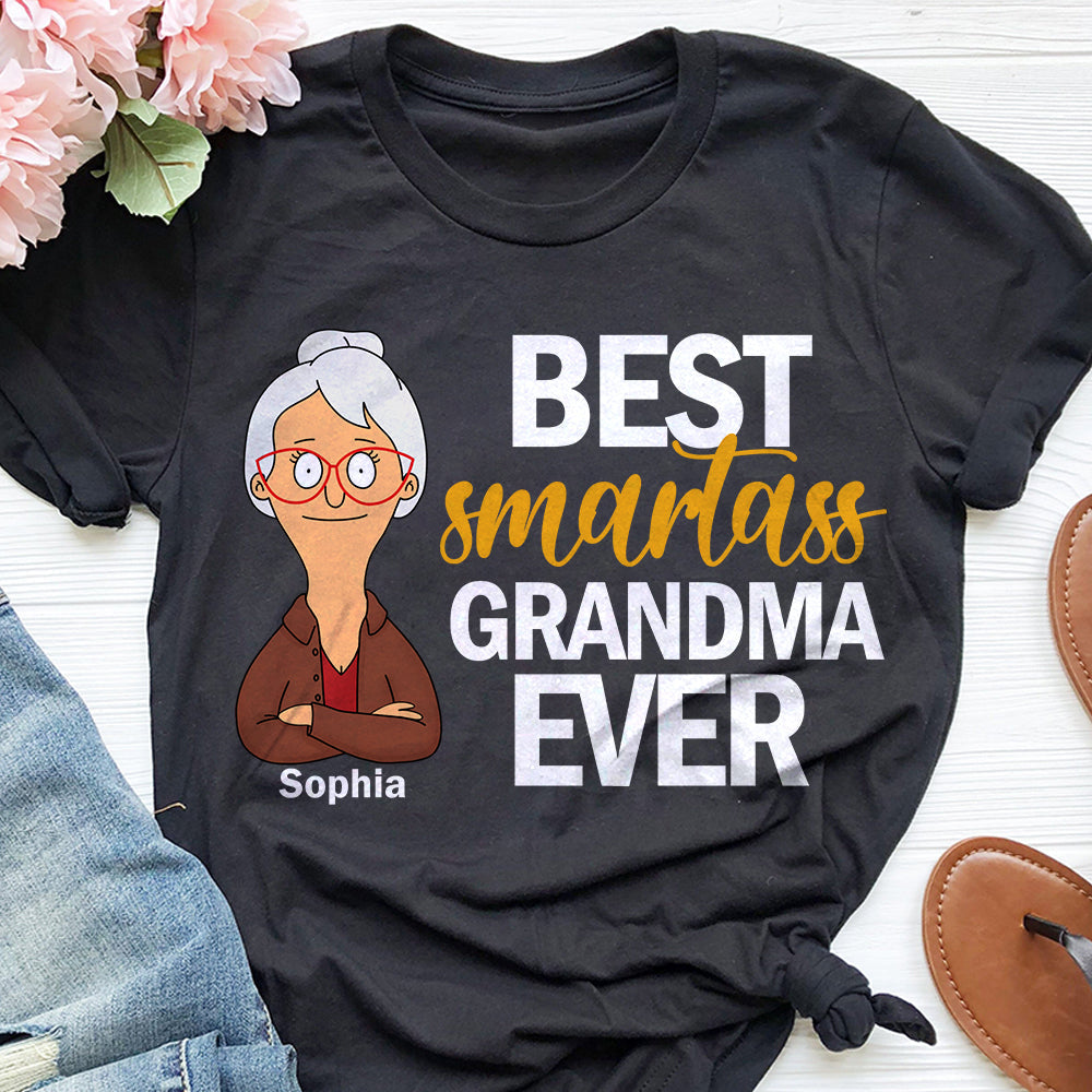 Best Smartass Grandma Ever - Personalized Gift Shirt for Grandma Shirts PopCulturePrints