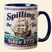 Load image into Gallery viewer, Spilling the Tea Since 1773 - Playful Rebellion Tea Ship Accent Mug - Personalized Gift for Tea Lovers Coffee Mug PopCulturePrints

