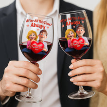 Load image into Gallery viewer, After All This Time? Always - Personalized Together Forever Drinking Glasses for Couples Glass PopCulturePrints
