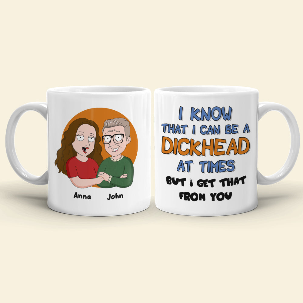 Personalized Funny Dad Coffee Mug - I Get That From You Coffee Mug PopCulturePrints