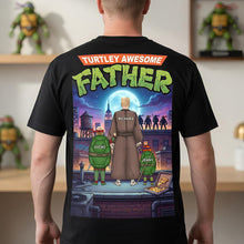 Load image into Gallery viewer, "Turtley Awesome Dad - The Best Personalized Gift for Dads" - Awesome Father Shirt - Custom Gift for Dads and Grandpas Shirts PopCulturePrints

