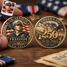 Load image into Gallery viewer, "Freedom is Not Free" - Custom Photo Veteran USA 250th Anniversary Metal Coin - Personalized Gift for Veterans and Loved Ones Coin PopCulturePrints

