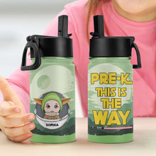 Load image into Gallery viewer, Personalized Kids Tumbler - Pre-K This Is The Way Kid Tumbler PopCulturePrints
