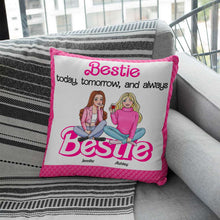 Load image into Gallery viewer, Custom Best Friend Pillow - Bestie Today, Tomorrow, and Always Pillow PopCulturePrints

