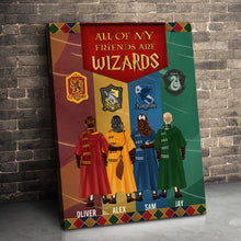 Load image into Gallery viewer, Personalized Wizard Friend Poster - All of My Friends Are Wizards
