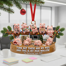 Load image into Gallery viewer, Turnout These Are My Pigs - Fun Pig Office Worker Ornament - Personalized Gift for Coworkers, Friends, and Team Members Ornament PopCulturePrints
