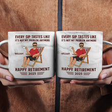 Load image into Gallery viewer, Every Sip Tastes Like It's Not My Problem Anymore - Personalized Marble Mug for Happy Retirement Marble Mug PopCulturePrints
