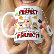 Load image into Gallery viewer, We Have the Perfect Mother &amp; Son Relationship - Personalized Coffee Mug for Mom, Son, and Grandma Coffee Mug PopCulturePrints
