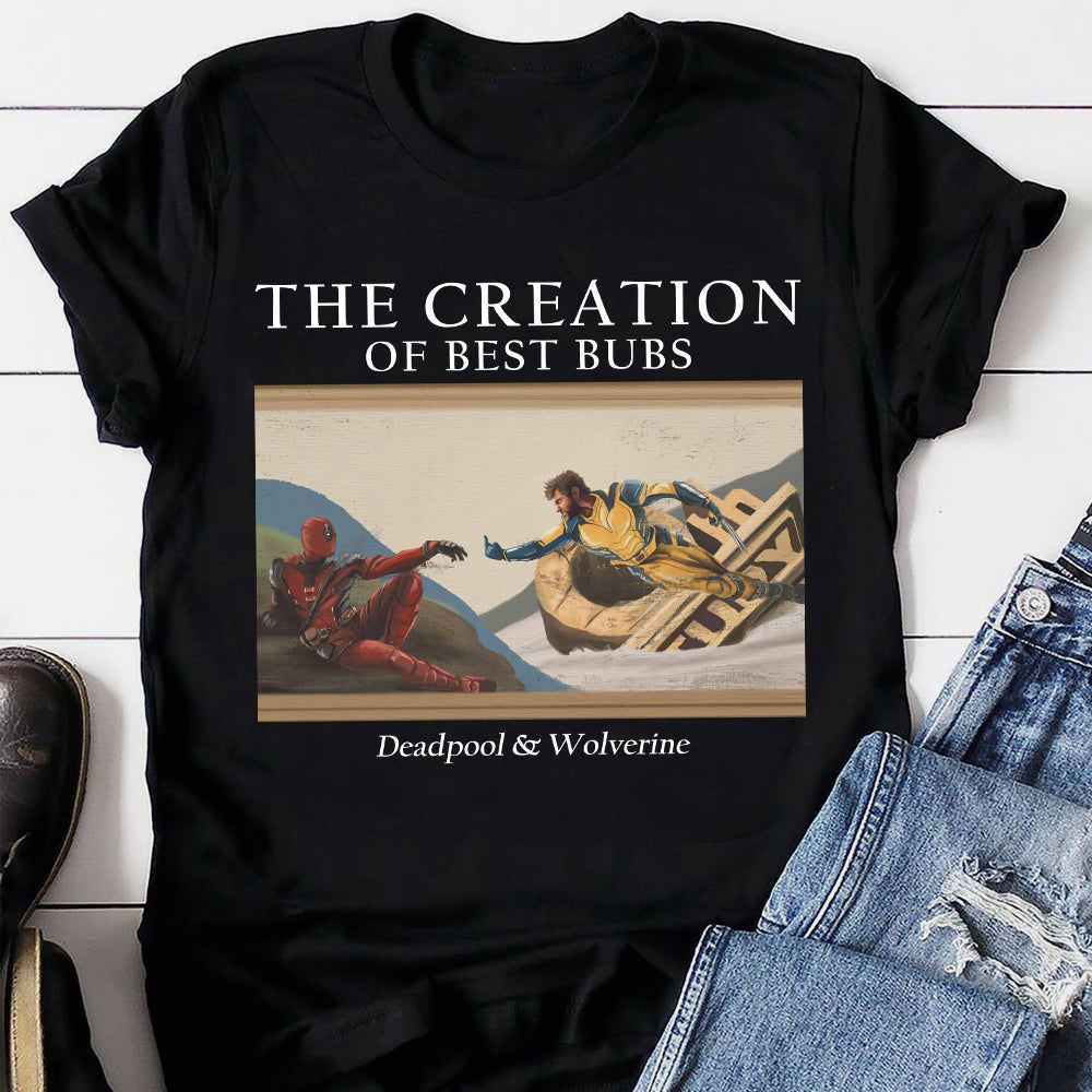 The Creation of Best Bubs T-Shirt - Deadpool & Wolverine