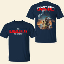Load image into Gallery viewer, &quot;I Am Their Father&quot; - Unique Personalized Galaxy Dad Shirt - Gift for Dad, Grandpa, Fathers&#39; Day Shirts PopCulturePrints
