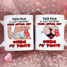 Load image into Gallery viewer, Personalized Funny Couples Coffee Mug - Your Actual Gift Inside My Pants Coffee Mug PopCulturePrints
