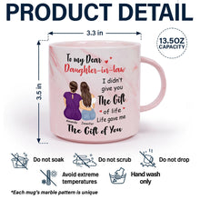 Load image into Gallery viewer, To my Dear Daughter-in-law - I Didn't Gift You The Gift - Personalized Marble Mug Marble Mug PopCulturePrints
