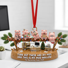 Load image into Gallery viewer, Turnout These Are My Pigs - Fun Pig Office Worker Ornament - Personalized Gift for Coworkers, Friends, and Team Members Ornament PopCulturePrints
