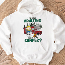 Load image into Gallery viewer, Personalized Camper Shirt - I&#39;m Done Adulting Shirts PopCulturePrints
