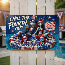 Load image into Gallery viewer, Chill The Fourth Out - Fun Patriotic Family Pool Sign - Personalized Family Decor Metal Signs PopCulturePrints
