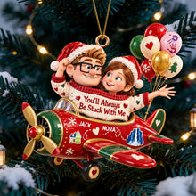 Load image into Gallery viewer, You'll Always Be Stuck With Me - Personalized Acrylic Ornament for Couples Ornament PopCulturePrints
