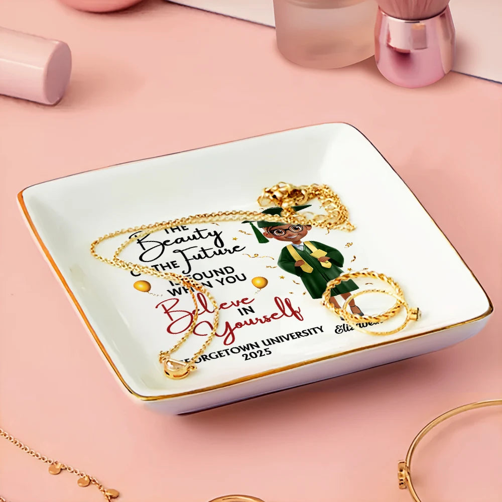 The Beauty of the Future is Found When You Believe in Yourself - Personalized Ring Dish - Gifts for Mom, Grandma, and Graduates Ring Dish PopCulturePrints