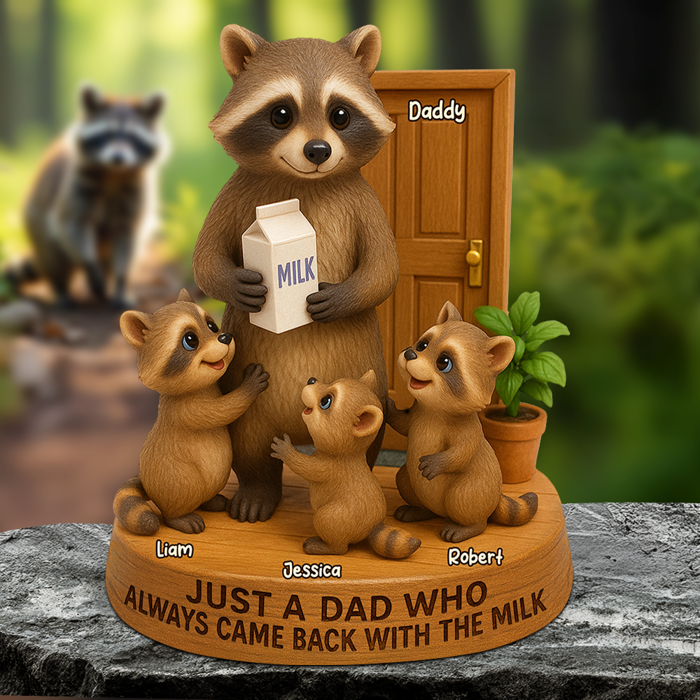 “Just A Dad Who Always Came Back With The Milk” - Raccoon Dad Plaque - Personalized Gifts For Dad Shaped Plaques PopCulturePrints