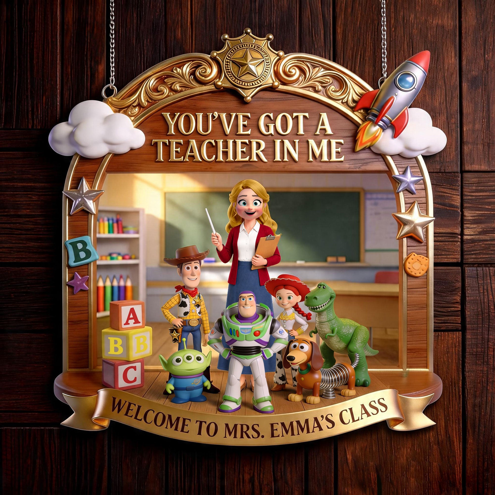 You've Got a Teacher in Me - Welcome Classroom Acrylic Sign - Personalized Gift for Teachers