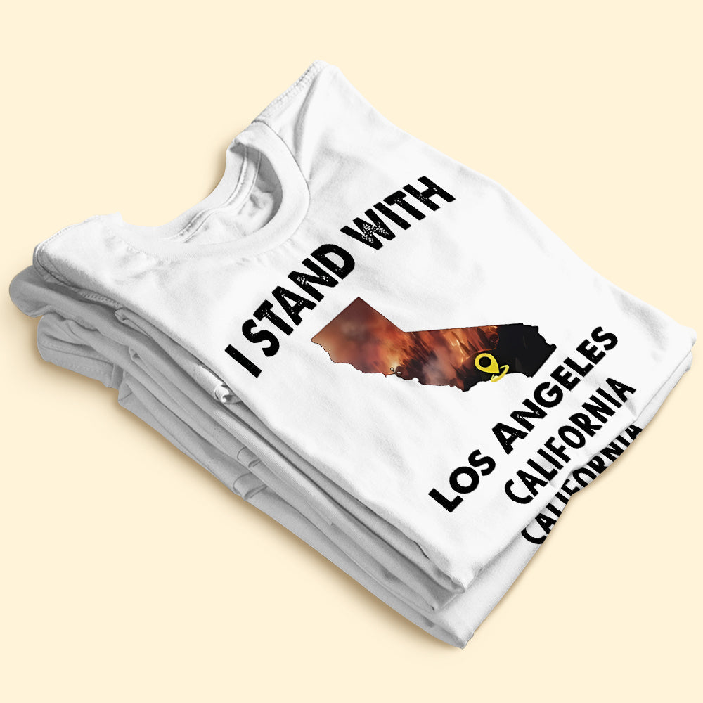 California Strong I Stand With Los Angeles T-Shirt Shirts PopCulturePrints