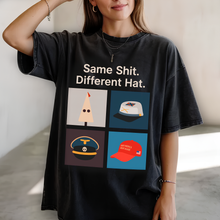 Load image into Gallery viewer, &quot;Same Shit. Different Hat.&quot; - Personalized Anti-Fascist T-Shirt - Gift for Social Justice Advocates Shirts PopCulturePrints
