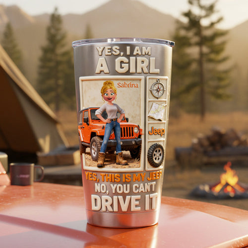 Yes, I Am A Girl - Personalized Off-road Girl 20oz Tumbler Tumbler Cup PopCulturePrints