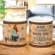 Load image into Gallery viewer, Personalized Couple Coffee Mug - You&#39;re Still Hotter Than This Coffee Coffee Mug PopCulturePrints
