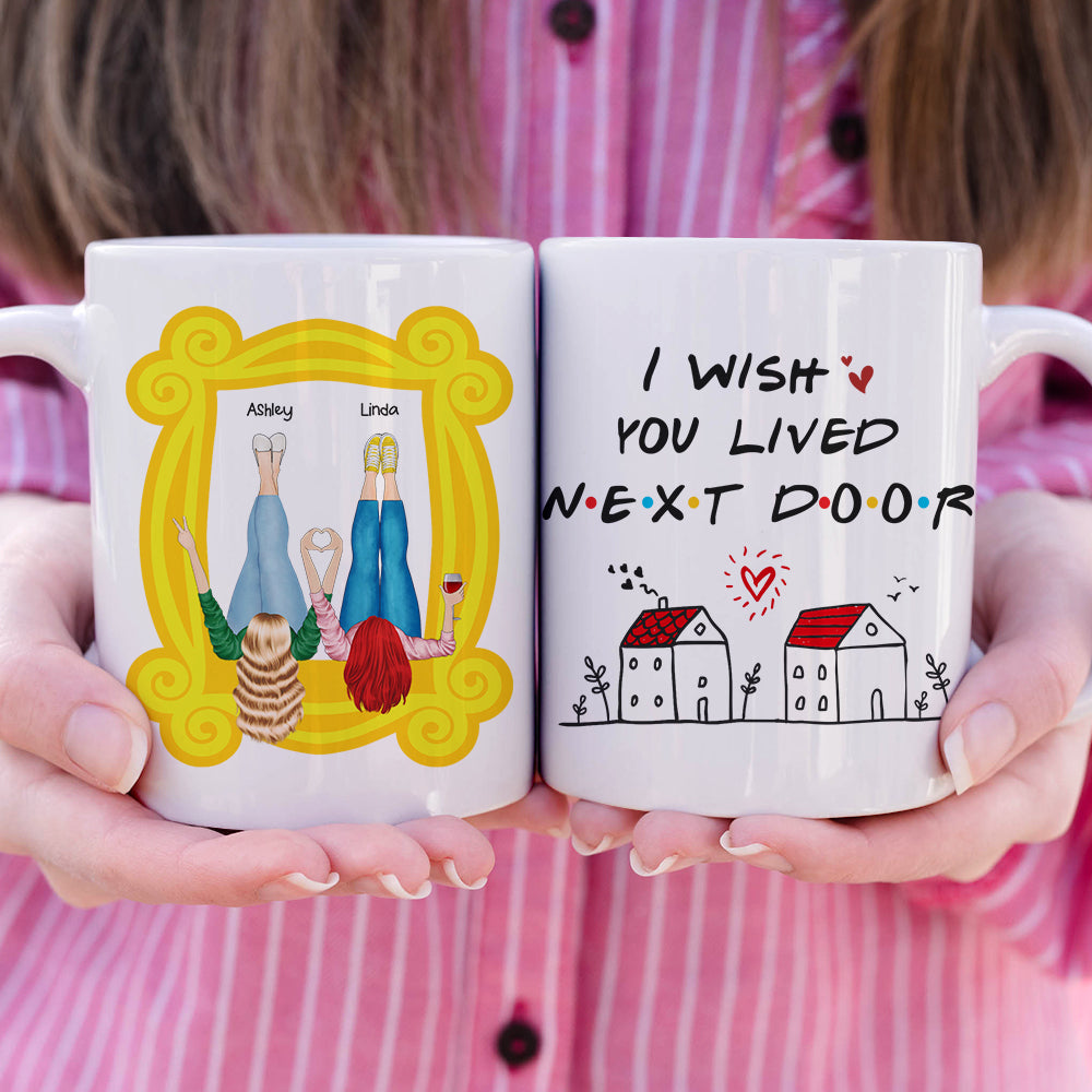 Personalized Friendship Mug - I Wish You Lived Next Door Coffee Mug PopCulturePrints