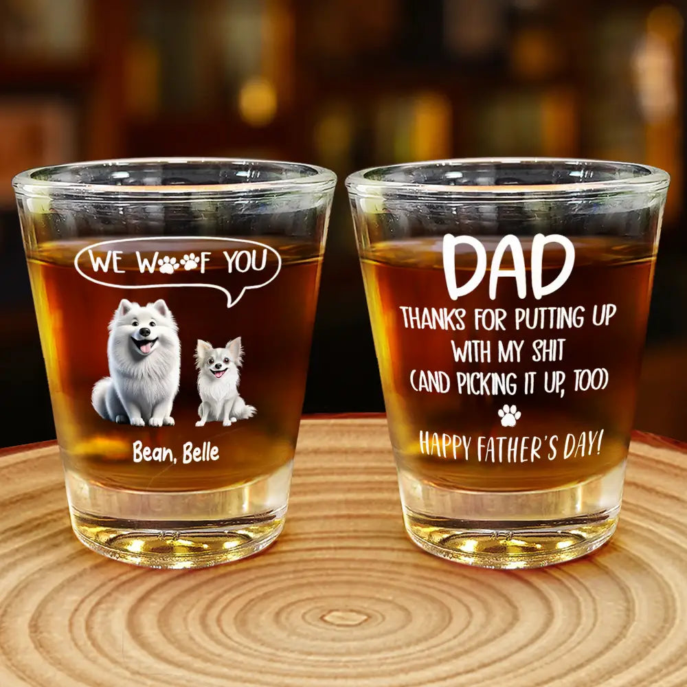 We Woof You - Personalized Shot Glass for Dad, Grandpas & Pet Lovers Shot Glass PopCulturePrints