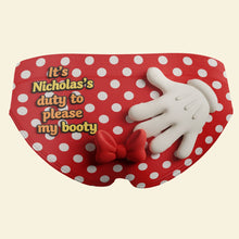 Load image into Gallery viewer, “It’s Nicholas’s Duty to Please My Booty” - Funny Personalized Women's Briefs - Gift for Couples, Friends, and Special Occasions Boxer Briefs PopCulturePrints
