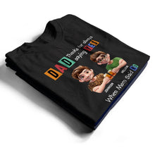 Load image into Gallery viewer, Dad Thanks For Always Saying YES - Personalized Funny 3D Cartoon T-Shirt T-shirt PopCulturePrints
