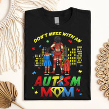Load image into Gallery viewer, Don&#39;t Mess With An Autism Mom - Personalized Gifts for Mom Shirts PopCulturePrints
