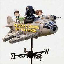 Load image into Gallery viewer, “The Force Is Strong with This Father” - Futuristic Dad Metal Weather Vane, Personalized Gifts for Dads Metal Signs PopCulturePrints
