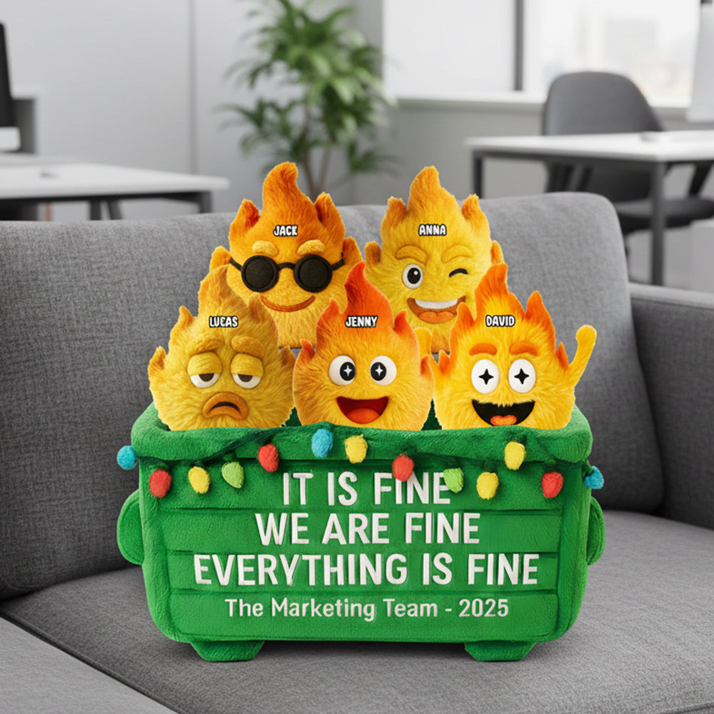 “It Is Fine, We Are Fine!” - Personalized Funny Gifts for Coworkers - Dumpster Fire Shaped Pillow Pillow PopCulturePrints