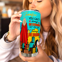 Load image into Gallery viewer, You Can&#39;t Always Be Strong But You Can Always Be Brave - Personalized Tumbler for Her Tumbler Cup PopCulturePrints
