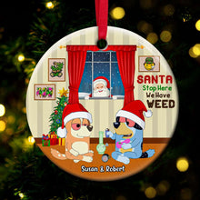 Load image into Gallery viewer, Personalized Santa Stop Here We Have Weed Ceramic Ornament for Couples
