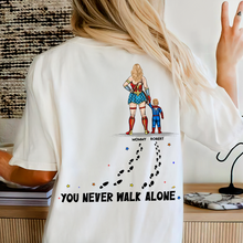 Load image into Gallery viewer, You Never Walk Alone - Personalized Mom Shirt Shirts PopCulturePrints
