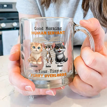 Load image into Gallery viewer, Good Morning Human Servant - Funny Personalized Glass Mug for Cat Lovers Glass Mug PopCulturePrints
