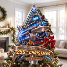 Load image into Gallery viewer, To Boldly Go... Into Our 250th Christmas - Personalized Christmas Tree Topper
