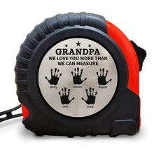 Load image into Gallery viewer, Grandpa, We Love You More Than We Can Measure - Personalized Tape Measure Gift Tape Measure PopCulturePrints
