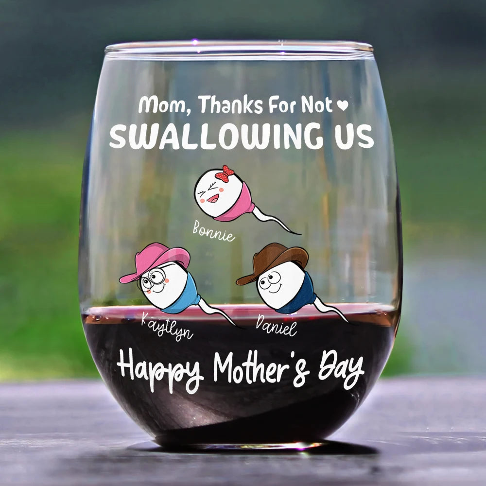 Funny Mom, Thanks For Not Swallowing Us - Custom Stemless Wine Glass Wine Glass PopCulturePrints