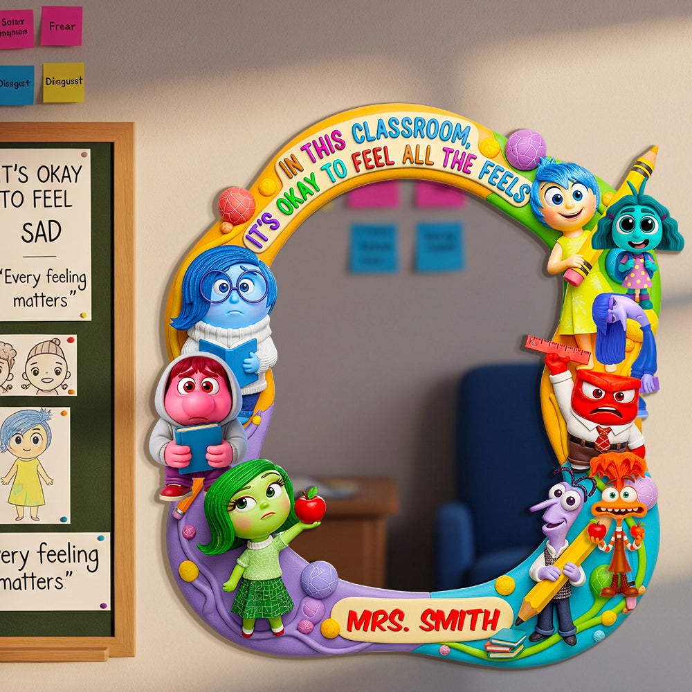 In This Classroom, It's Okay to Feel All the Feels - Personalized Classroom Wall Hanging Mirror for Teachers Mirror PopCulturePrints