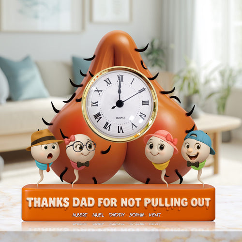 “Thanks Dad for Not Pulling Out” - Funny Personalized Desk Clock Plaque - Gift for Dad, Grandpa & More Clock Plaques PopCulturePrints