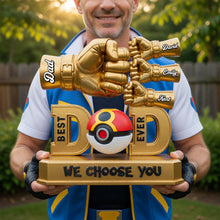 Load image into Gallery viewer, Best Dad Ever - We Choose You! - Personalized Game Lover Dad Acrylic Plaque Shaped Plaques PopCulturePrints
