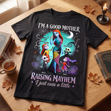 Load image into Gallery viewer, I'm a Good Mother, Raising Mayhem - Personalized 2D Shirt for Moms, Unique Halloween Gifts
