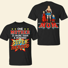 Load image into Gallery viewer, One Mother is More Than a Hundred Super Heroes - Personalized Super Mom Shirt | Great Gift for Mom, Grandma, and More Shirts PopCulturePrints
