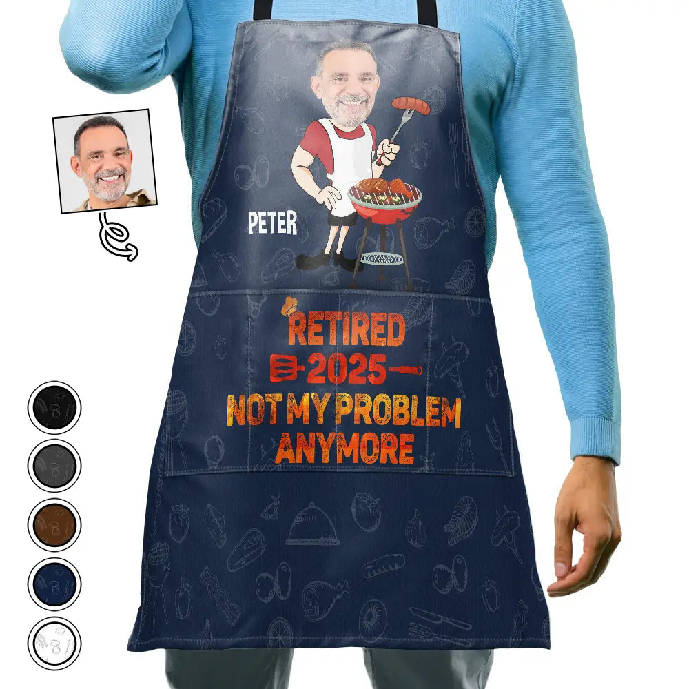 Retired 2025 - Not My Problem Anymore - Custom Personalized Apron for Culinary Masters Apron PopCulturePrints