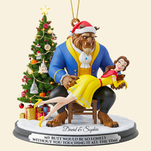 Load image into Gallery viewer, “My Butt Would Be So Lonely Without You!” - Funny Fairytale Ornament, Personalized Christmas Gift for Couples Ornament PopCulturePrints
