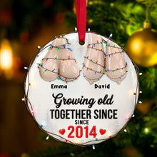 Load image into Gallery viewer, Growing Old Together Since 2014 - Funny Old Couple Christmas Ornament - Personalized Gift for Couples Ornament PopCulturePrints
