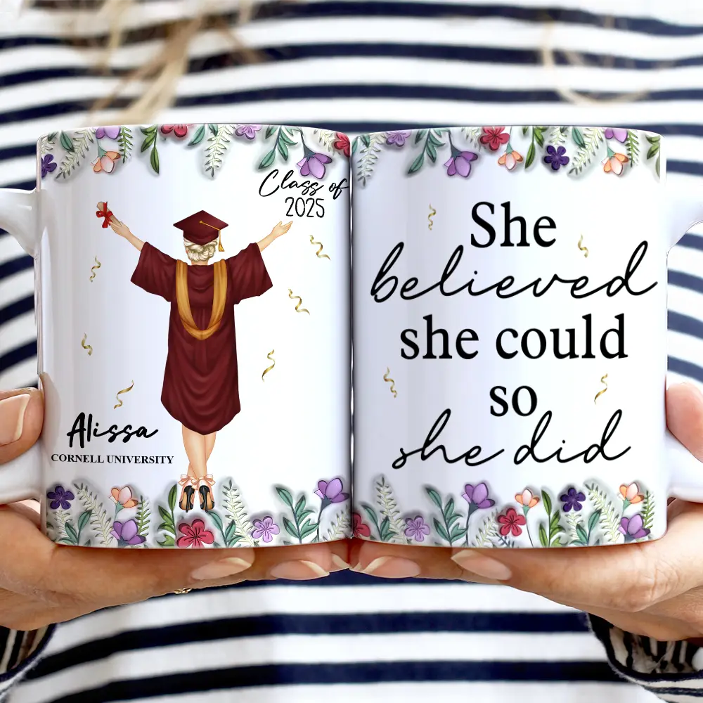 She Believed She Could So She Did - Personalized 3D Inflated Effect Mug for Graduates Mug PopCulturePrints